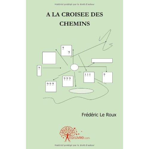 Le_Roux_fr_d_ric-A_la_crois_e_des_chemins-9782812115240_0