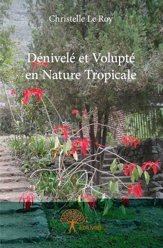 Le_Roy_Christelle-D_nivel_et_volupt_en_nature_tropicale-9782332908834_0