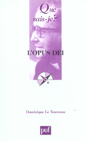 Le_Tourneau_Dominique-L_Opus_Dei._6e_dition-9782130539759_0