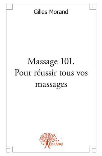 Leary_Timothy-Massage_101._Pour_r_ussir_tous_vos_massages._B_b_enfant_adolescent_amoureux_troisi_me_ge-9782332472953_0