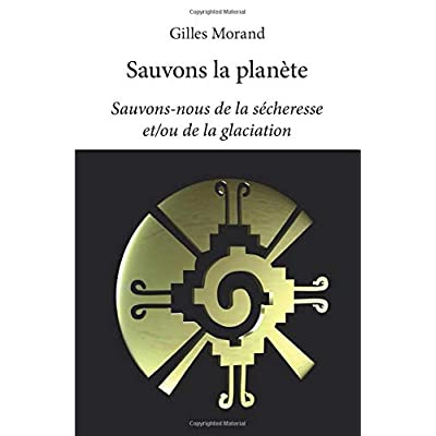 Leary_Timothy-Sauvons_la_plan_te._Sauvons-nous_de_la_s_cheresse_et_ou_de_la_glaciation-9782414113385_0