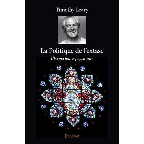 Leary_Timothy_Sisley_Pierre-La_Politique_de_l_extase._L_Exp_rience_psychique-9782414335640_0