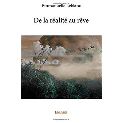 Leblanc_Emmanuelle-De_la_r_alit_au_r_ve-9782414051021_0
