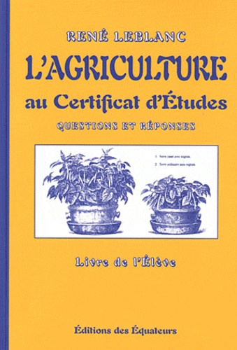 Leblanc_Ren_-L_agriculture_au_Certificat_d_Etude_Questions_et_R_ponses._Livre_de_l_El_ve-9782849901984_0
