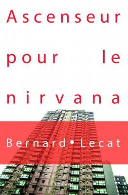Lecat_Bernard-Ascenseur_pour_le_Nirvana-9782334119337_0