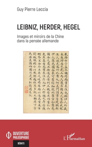 Leccia_Guy_Pierre-Leibniz_Herder_Hegel._Images_et_Miroirs_de_la_Chine_dans_la_pens_e_allemande-9782336550466_0