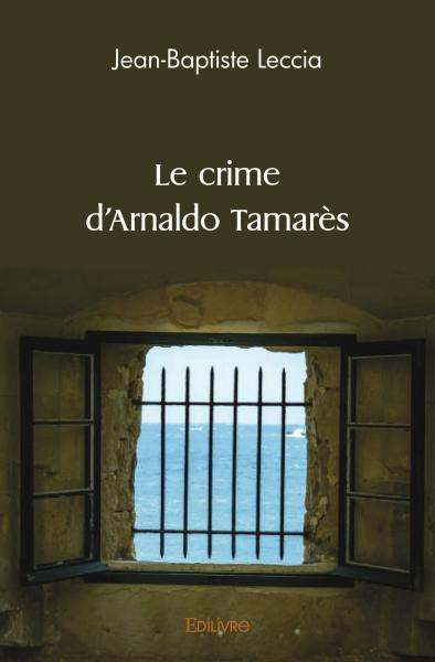 Leccia_Jean-Baptiste-Le_crime_d_Arnaldo_Tamar_s-9782414529285_0