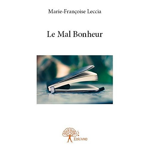 Leccia_Marie-Fran_oise-Le_Mal_bonheur-9782332780829_0