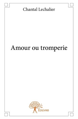 Lechalier_Chantal-Amour_ou_tromperie-9782332777195_0