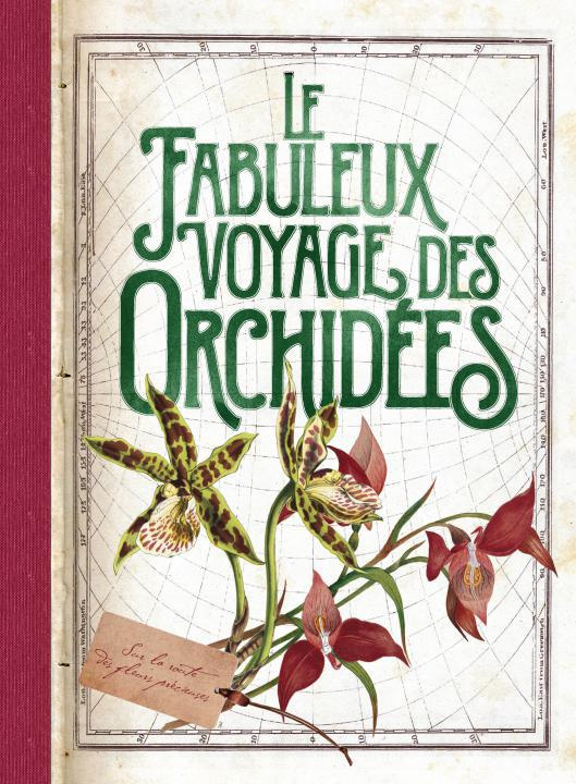 Lecoufle_Philippe_Lecoufle_Fran_oise_Cousin_Na-Le_fabuleux_voyage_des_orchid_es-9782815308472_0