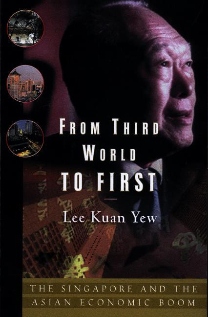 Lee_Kuan_Yew-From_third_world_to_first-9780060957513_0