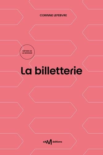 Lefebvre_Corinne-La_billetterie._Commercialiser_et_promouvoir_une_offre_culturelle-9782367480701_0