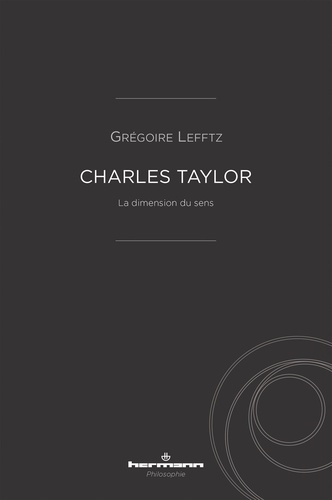 Lefftz_Gr_goire-Charles_Taylor._La_dimension_du_sens-9791037044556_0