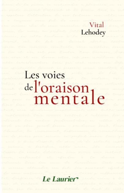 Lehodey_Vital-Les_voies_de_l_oraison_mentale-9782864954736_0
