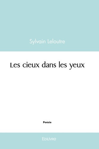 Leloutre_Sylvain-Les_cieux_dans_les_yeux-9782414628292_0