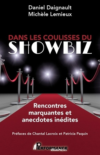 Lemieux_Mich_le_Daignault_Daniel-Dans_les_coulisses_du_Showbiz_-_Rencontres_marquantes_et_anecdotes_in_dites-9782925524519_0