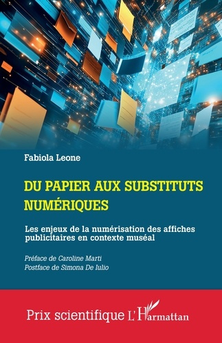 Leone_Fabiola_Marti_Caroline_De_Iulio_Simona-Du_papier_aux_substituts_num_riques._Les_enjeux_de_la_num_risation_des_affiches_publicitaires_en_con-9782336497389_0