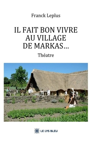 Leplus_Franck-Il_fait_bon_vivre_au_village_de_Markas...-9791043702624_0