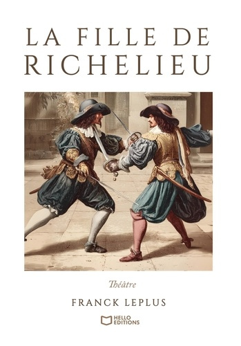 Leplus_Franck-La_Fille_de_Richelieu_-_Com_die_de_capes_et_d_p_es-9782386279881_0
