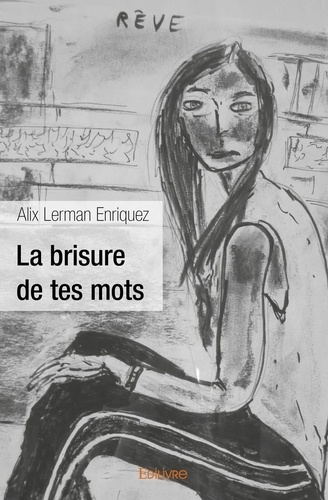 Lerman_Enriquez_Alix-La_brisure_de_tes_mots-9782332994493_0
