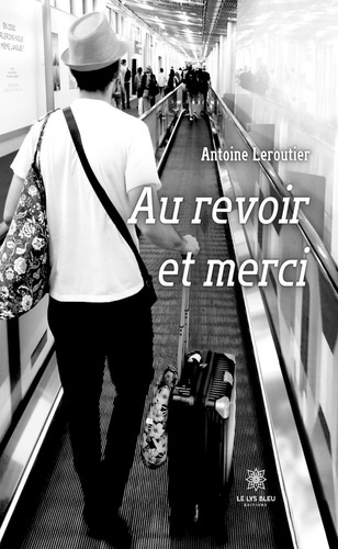 Leroutier_Antoine-Au_revoir_et_merci-9791042259105_0