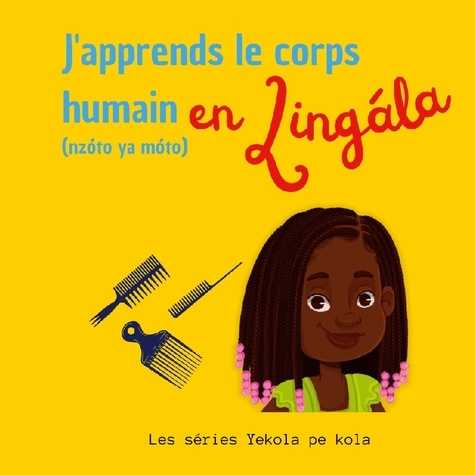 Les_Series_yekola_pe_kola-J_apprends_corps_humain_en_lingala._Nzoto_ya_moto-9782322602063_0