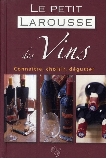 Lescure_Val_rie_de_Collectif_Dovaz_Michel_Hul-Le_petit_Larousse_des_Vins_Conna_tre_choisir_d_guster-9782035844132_0