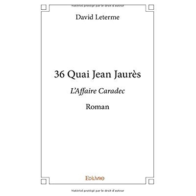 Leterme_David-36_Quai_Jean_Jaur_s_L_affaire_Caradec._L_Affaire_Caradec_-_Roman-9782414221981_0