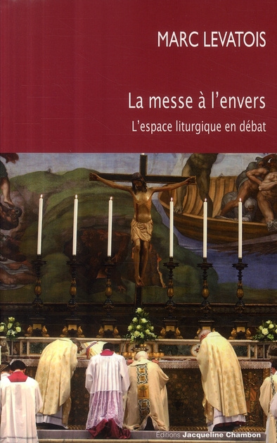 Levatois_Marc-La_messe_l_envers._L_espace_liturgique_en_d_bat-9782742782789_0