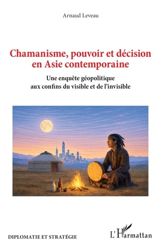 Leveau_Arnaud-Chamanisme_pouvoir_et_d_cision_en_Asie_contemporaine._Une_enqu_te_g_opolitique_aux_confins_du_visib-9782336612508_0