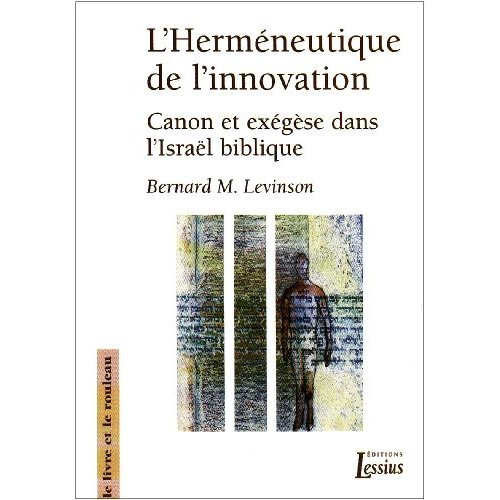 Levinson_Bernard-M_Ska_Jean-Louis-L_Herm_neutique_de_l_innovation._Canon_et_ex_g_se_dans_l_Isra_l_biblique-9782872991464_0