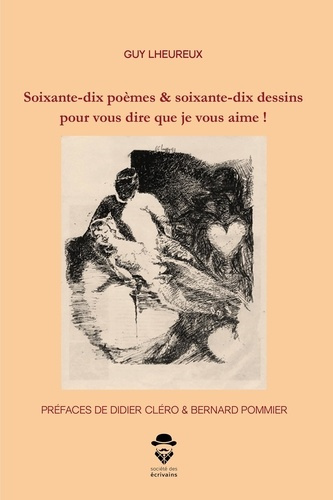 Lheureux_Guy-Soixante-dix_po_mes_soixante-dix_dessins_pour_vous_dire_que_je_vous_aime_-9782342353273_0