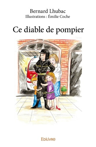 Lhubac_Bernard-Ce_diable_de_pompier-9782334182638_0