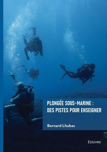 Lhubac_Bernard-Plong_e_sous-marine_des_pistes_pour_enseigner-9782414820443_0