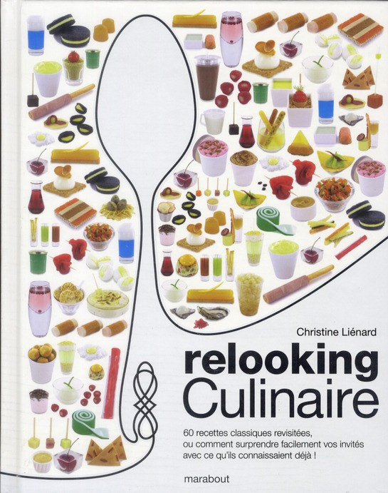 Li_nard_Christine-Relooking_Culinaire_mode_d_emploi_Ou_comment_surprendre_facilement_vos_invit_s_avec_ce_qu_ils_conn-9782501075220_0