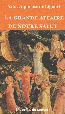 Liguori_Alphonse_de-La_grande_affaire_de_notre_salut-9782864953159_0