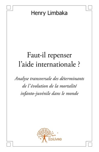 Limbaka_Bofolo_henry-Faut-il_repenser_l_aide_internationale_._Analyse_transversale_des_d_terminants_de_l_volution_de_la-9782332584984_0