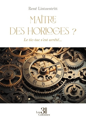 Lintzentritt_Ren_-Ma_tre_des_horloges_._Le_tic-tac_s_est_arr_t_...-9791040625193_0