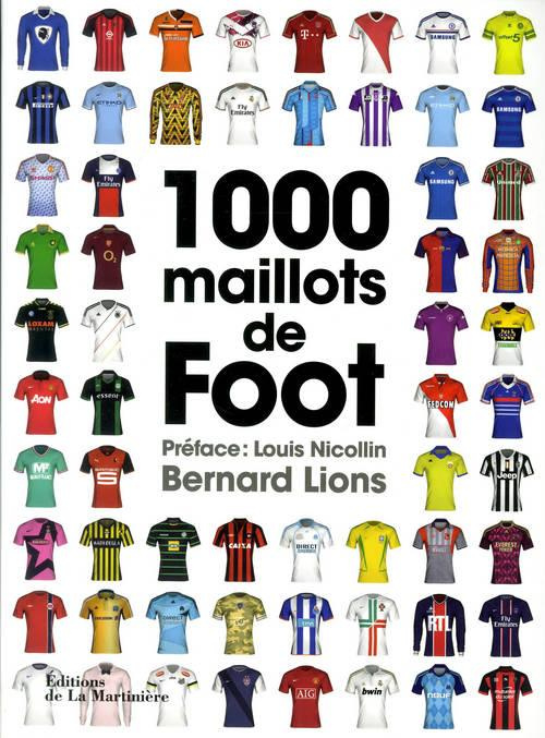 Lions_Bernard_Nicollin_Louis-1000_maillots_de_foot-9782732459844_0