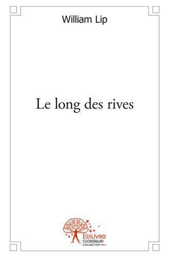 Lip_William-Le_long_des_rives-9782332522795_0