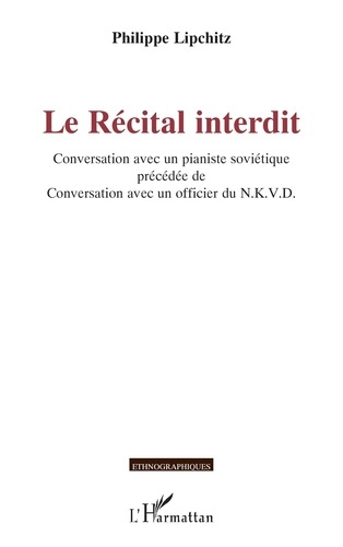 Lipchitz_Philippe-Le_R_cital_interdit._Conversation_avec_un_pianiste_sovi_tique_pr_c_d_e_de_Conversation_avec_un_offic-9782336550947_0