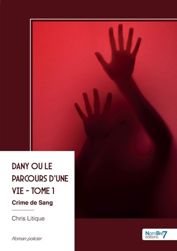 Litique_Chris-Dany_ou_le_parcours_d_une_vie_-_Tome_1-9791042726003_0
