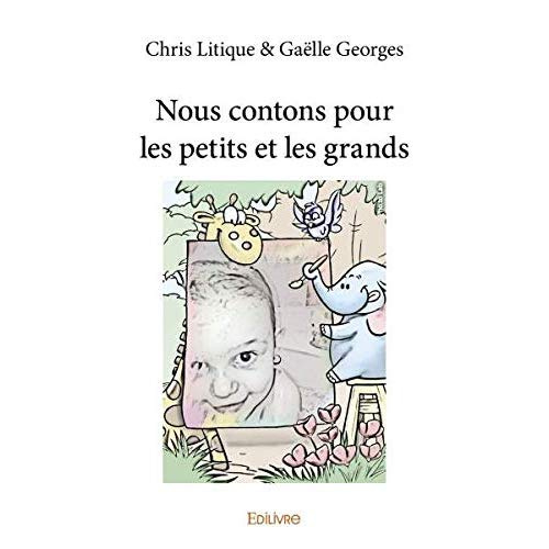 Litique_Chris_Georges_Ga_lle-Nous_contons_pour_les_petits_et_les_grands-9782414329731_0