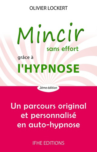 Lockert_Olivier-Mincir_sans_effort_gr_ce_l_hypnose_-_Un_parcours_original_et_personnalis_en_auto-hypnose-9782916149608_0