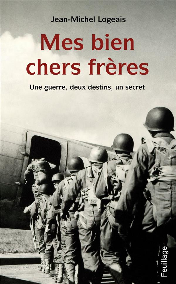 Logeais_Jean-Michel-Mes_biens_chers_fr_res._Une_guerre_deux_destins_un_secret-9782373970937_0
