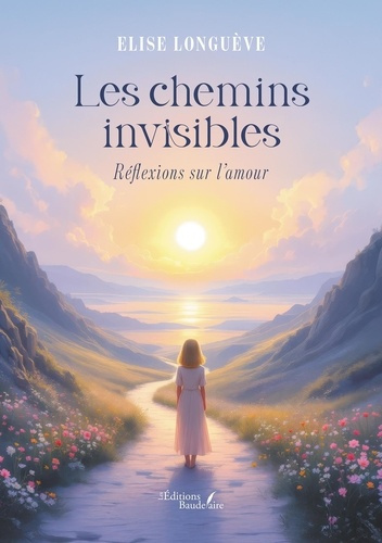Longueve_Elise-Les_chemins_invisibles._R_flexions_sur_l_amour-9791020391438_0