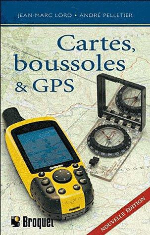 Lord_Jean-Marc_Pelletier_Andr_-Cartes_boussoles_et_GPS-9782896543144_0