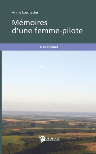 Loschetter_Annie-M_moires_d_une_femme-pilote-9782748368512_0