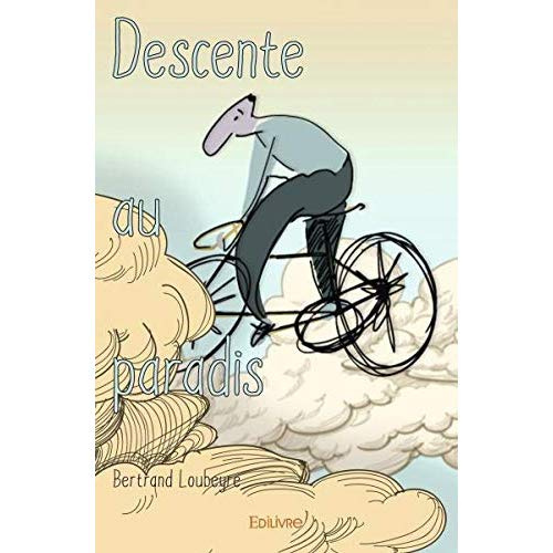 Loubeyre_Bertrand-Descente_au_paradis-9782414293001_0