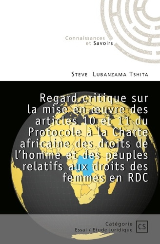 Lubanzama_Tshita_Steve-Regard_critique_sur_la_mise_en_oeuvre_des_articles_10_et_11_du_Protocole_la_Charte_africaine_des_d-9782342361421_0